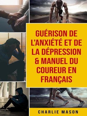 cover image of Guérison de l'anxiété et de la dépression & Manuel du coureur En Français